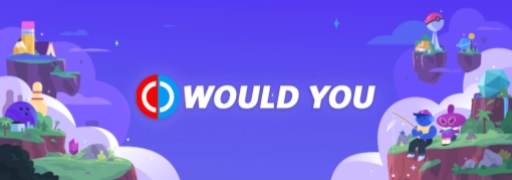Would You